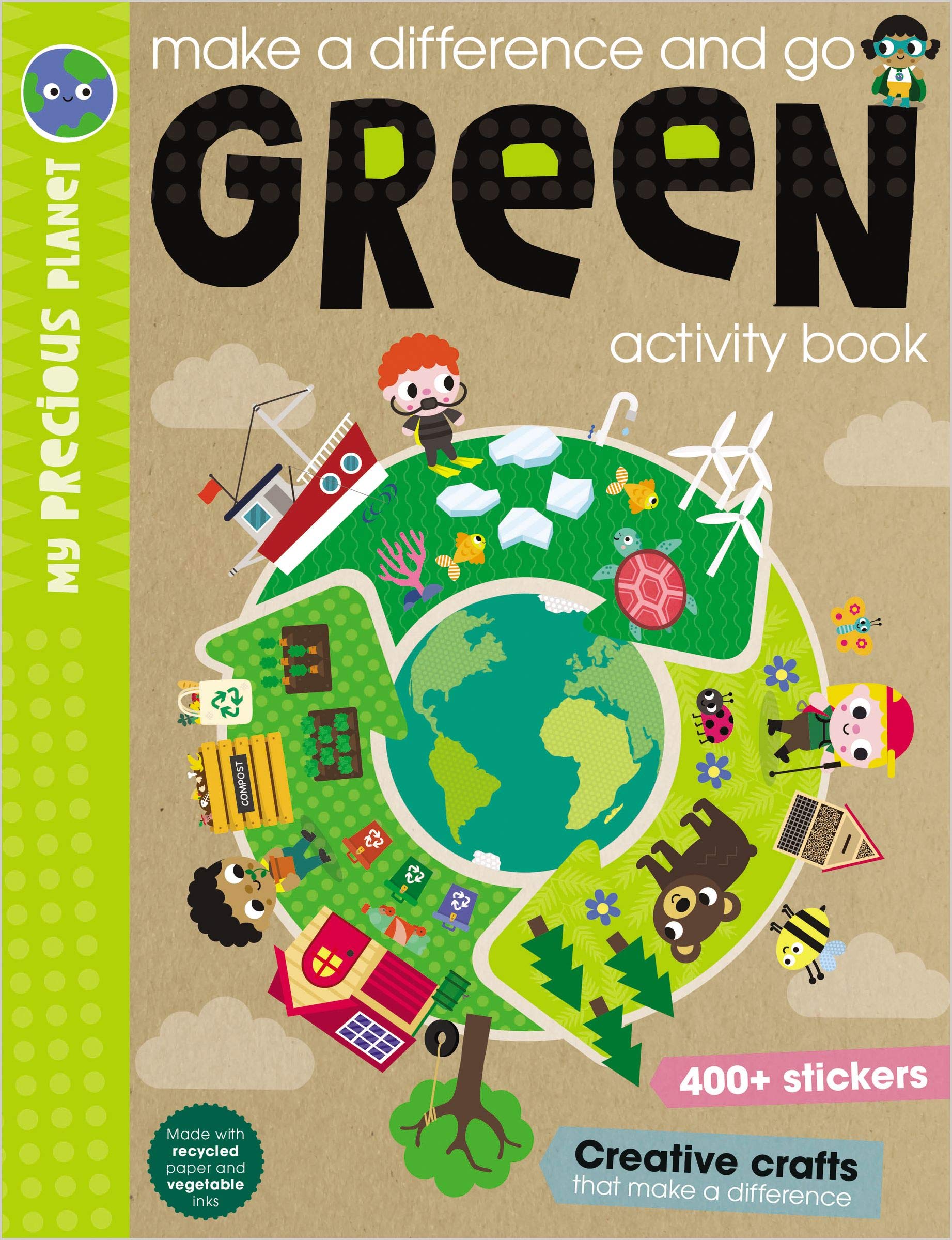 Make a Difference and Go Green Activity Book (My Precious Planet) Children's Books Happier Every Chapter
