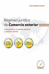 RÉGIMEN JURÍDICO DE COMERCIO EXTERIOR - Iván Ramírez Chavero