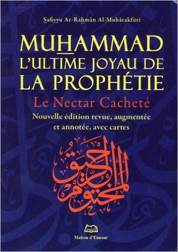 Muhammad, L'Ultime Joyau De La Prophétie : Le Nectar Cacheté De Safiyyu Ar-Rahmân Al-Mubârakfûri ( 1 Juin 2014 ), Book, Yoorid, YOORID