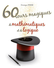 Couverture du livre 60 tours magiques de mathématiques et de logique (2012) de Dominique Souder