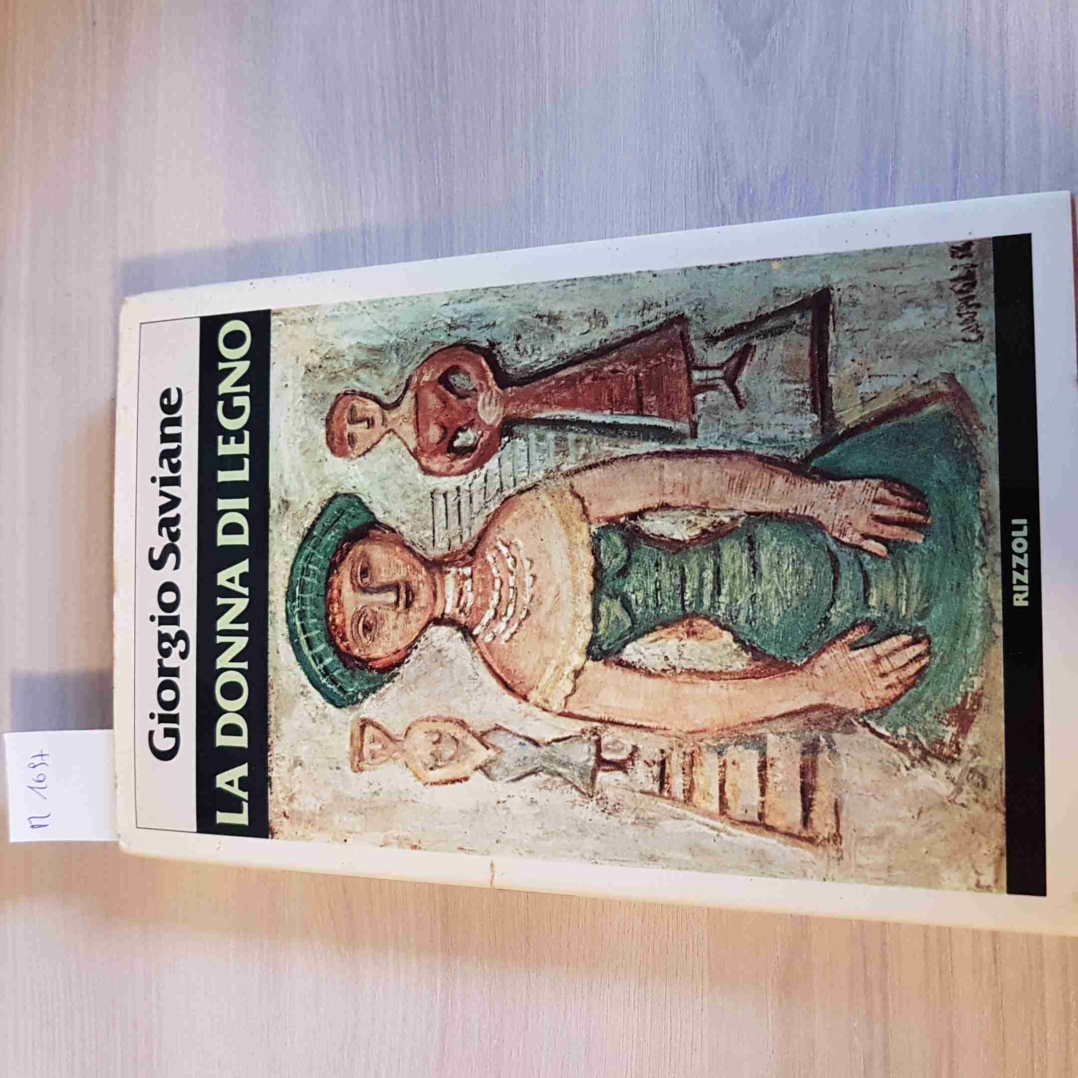 LA DONNA DI LEGNO - GIORGIO SAVIANE - RIZZOLI - 1979 prima edizione