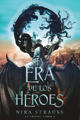 La era de los heroes de Nira Strauss