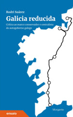 GALICIA REDUCIDA:CRITICA AO MARCO CONSERVADOR