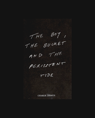 The Boy, The Bucket, And The Persistent Tide