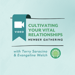 Cultivating Your Vital Relationships