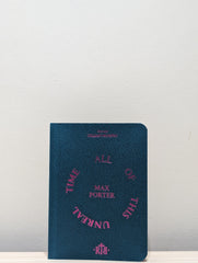 All of This Unreal Time by Max Porter (Signed First Edition) - Fialta Books