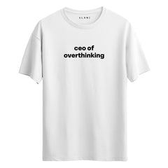 Ceo Of Overthinking - Regular T-Shirt