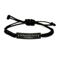 Id Rather be in Yemen Bracelet Black Rope Bracelet for Him Her