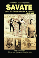 Savate: French Foot Fencing Historical & Technical Journal Fully Illustrated Historical European Martial Arts