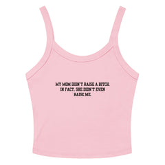 Momma Didn't Raise Me Crop Tank Top