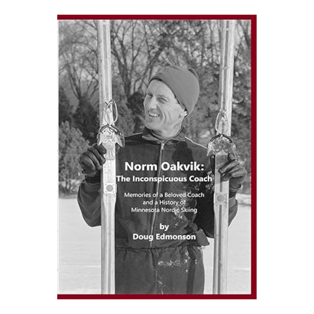 Norm Oakvik: The Inconspicuous Coach by Doug Edmonson