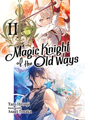 Magic Knight of the Old Ways: Volume 2