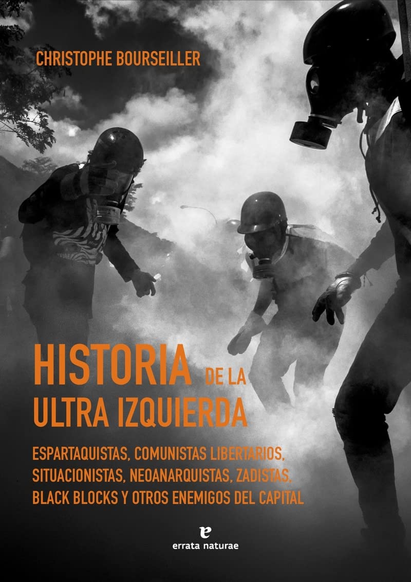 HISTORIA DE LA ULTRAIZQUIERDA - Christophe Bourseiller