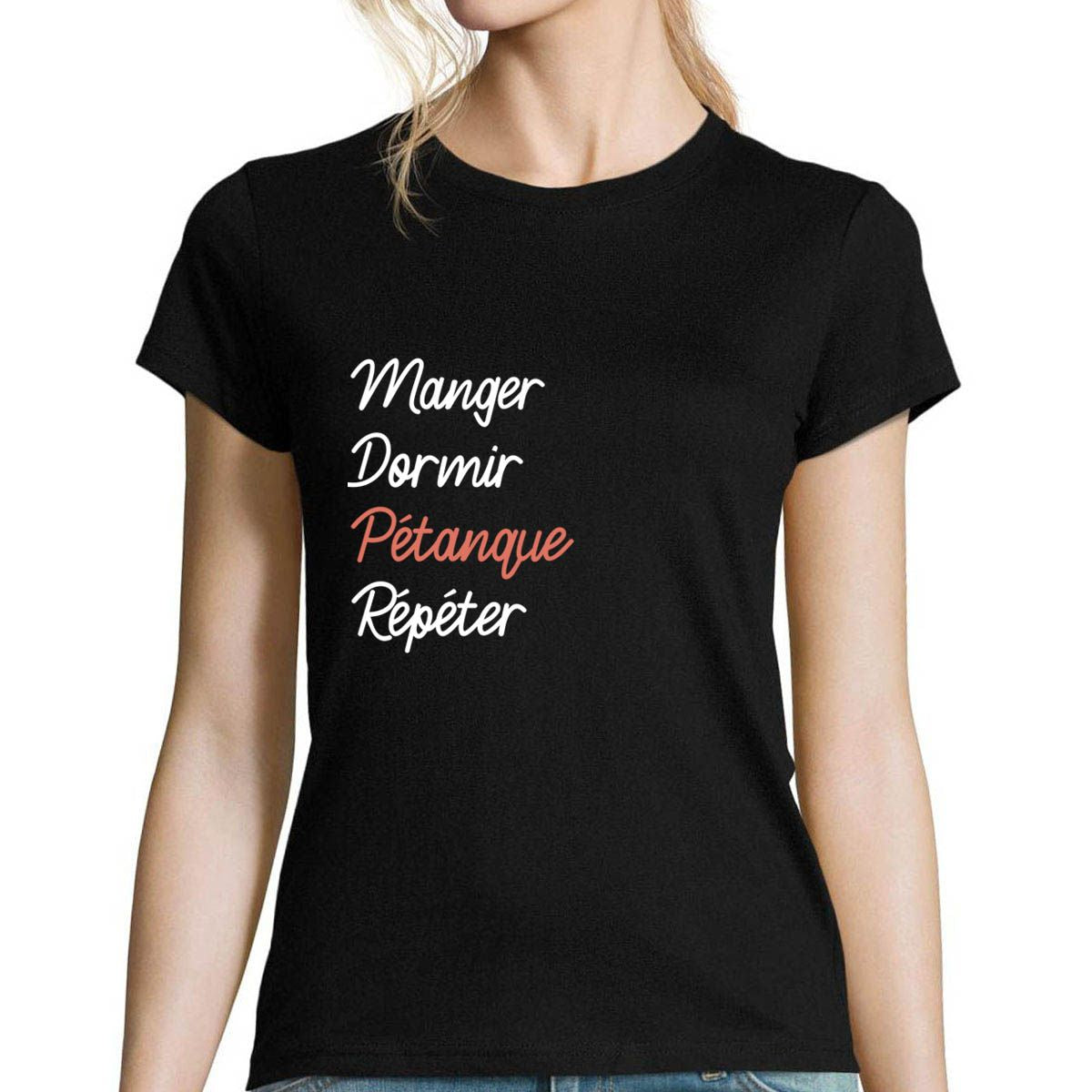 T-shirt femme Pétanque | Manger Dormir Répéter - Planetee