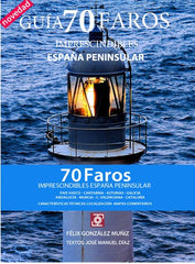 70 FAROS IMPRESCINDIBLES. ESPAÑA PENINSULAR