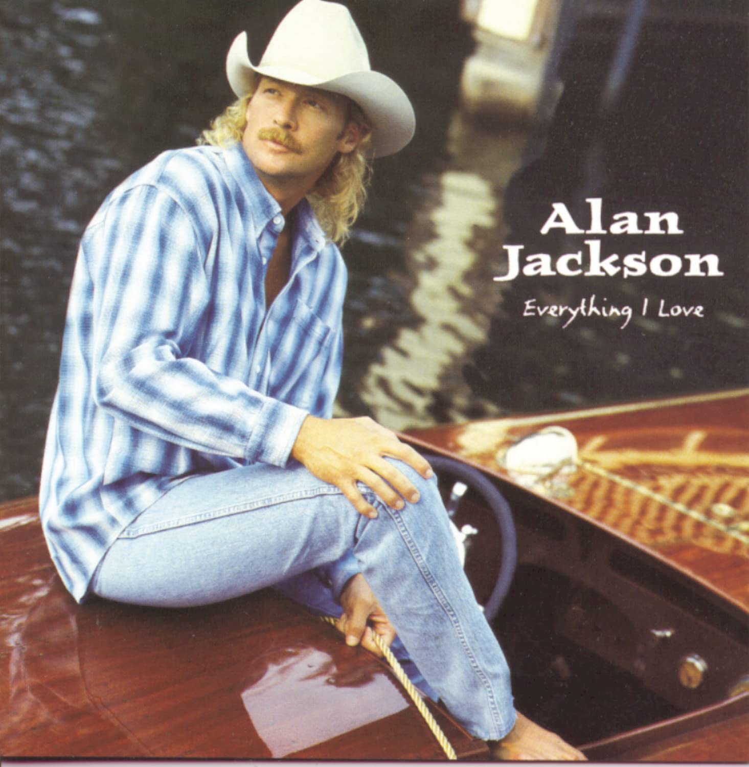 Alan Jackson - Everything I Love;