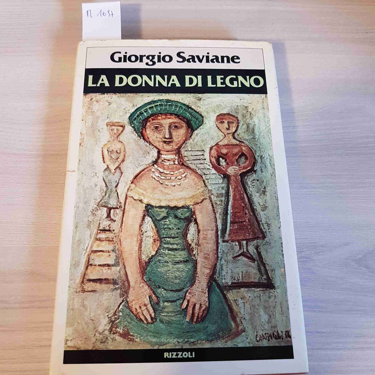 LA DONNA DI LEGNO - GIORGIO SAVIANE - RIZZOLI - 1979 prima edizione