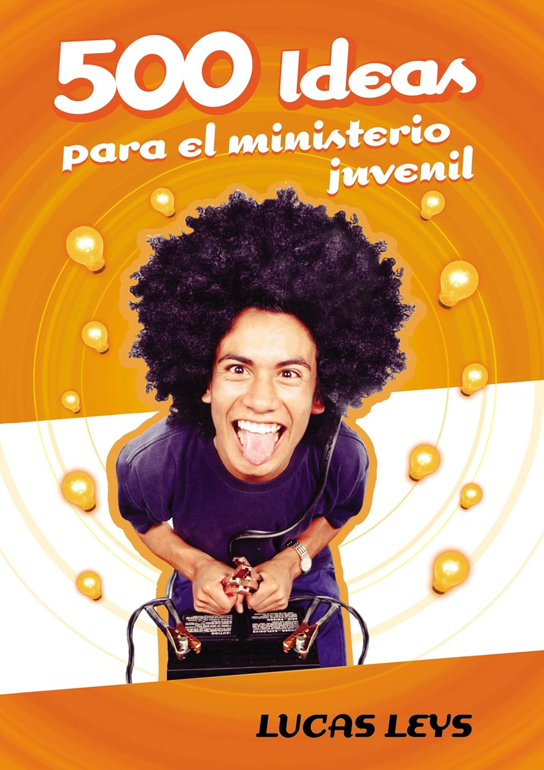 500 Ideas para el ministerio juvenil/ Lucas Leys/ Vida