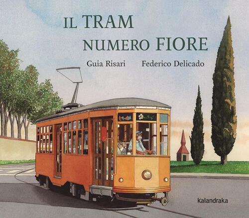 Il Tram Numero Fiore Guia Risari Kalandraka Italia 2025