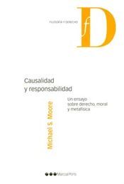 CAUSALIDAD Y RESPONSABILIDAD / MOORE, MICHAEL S.