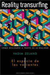 REALITY TRANSURFING. El espacio de las variantes. Vol I.