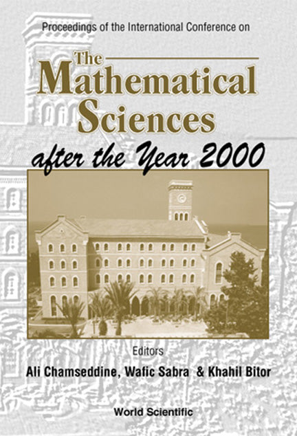 Mathematical Sciences After The Year 2000, Jan 99, Beirut