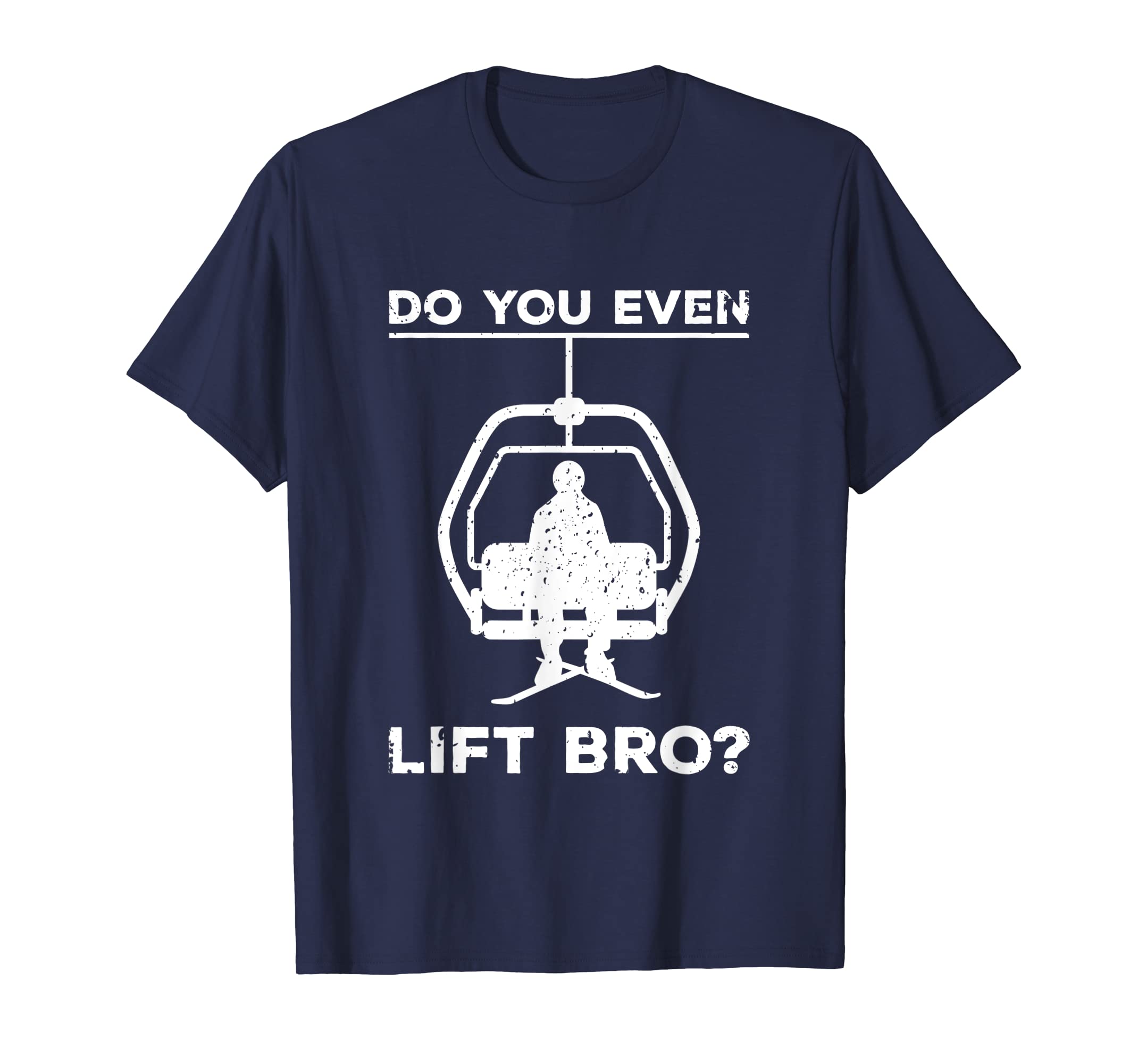 Funny shirts V-neck Tank top Hoodie sweatshirt usa uk au ca gifts for Do You Even Lift Bro Funny Ski Snowboard T-Shirt Gift 2166954