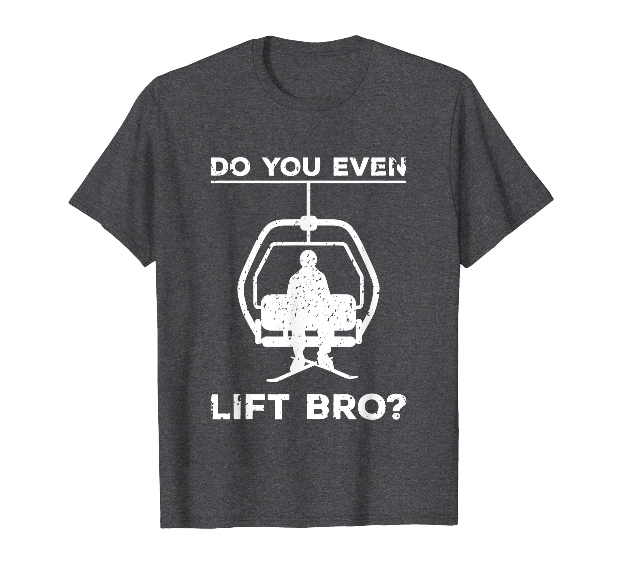 Funny shirts V-neck Tank top Hoodie sweatshirt usa uk au ca gifts for Do You Even Lift Bro Funny Ski Snowboard T-Shirt Gift 2166954