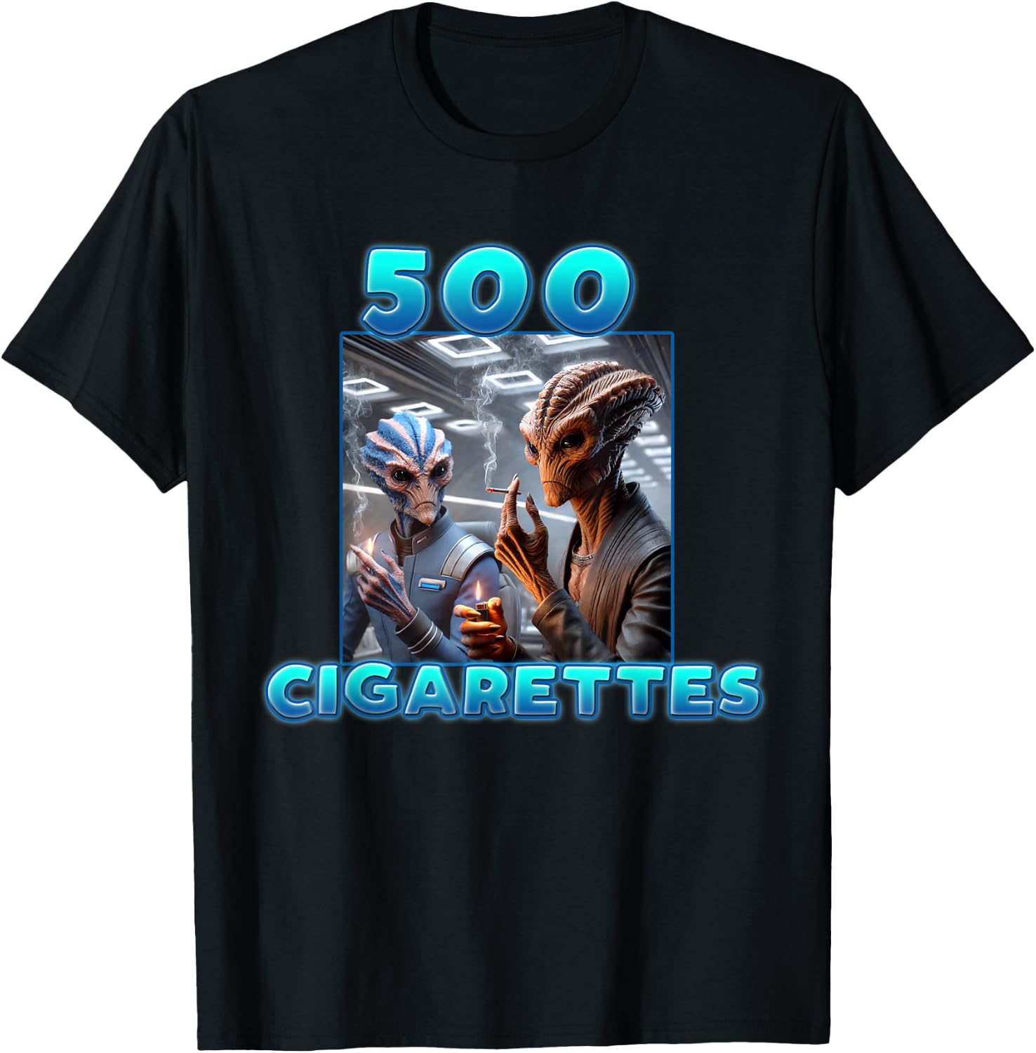 500 Cigarettes Aliens Smoking Funny Meme T-Shirt
