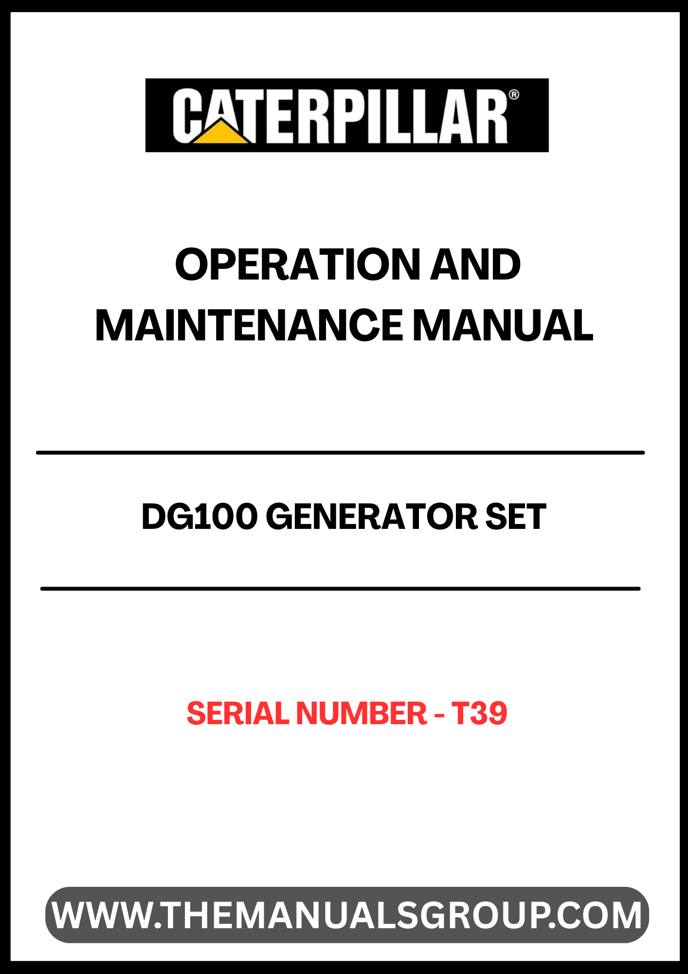 Discover the essential CAT DG100 Generator Set Operation and Maintenance Manual, specifically designed for serial number T39. This comprehensive guide is your go-to resource for understanding the operational intricacies and maintenance requirements of your generator set, ensuring optimal performance and longevity.