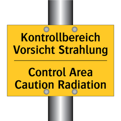 Kontrollbereich Vorsicht Strahlung/.../ - Control Area Caution Radiation
