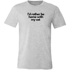 ‘I’d rather be home with my cat’ Unisex Jersey Short-Sleeve T-Shirt