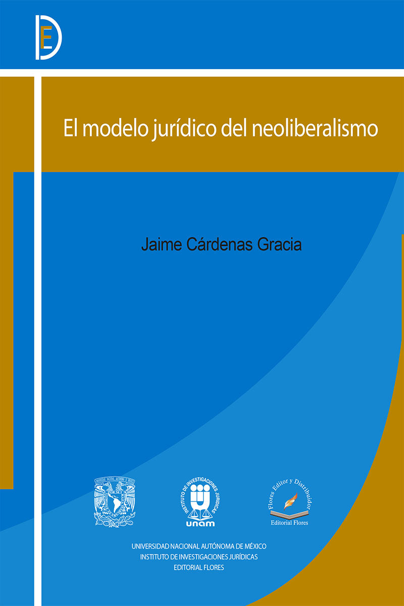 EL MODELO JURÍDICO DEL NEOLIBERALISMO - Jaime Cárdenas Gracia