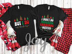 I Don’t Do Matching Christmas Outfits (Family Drop Down) TRANSFER