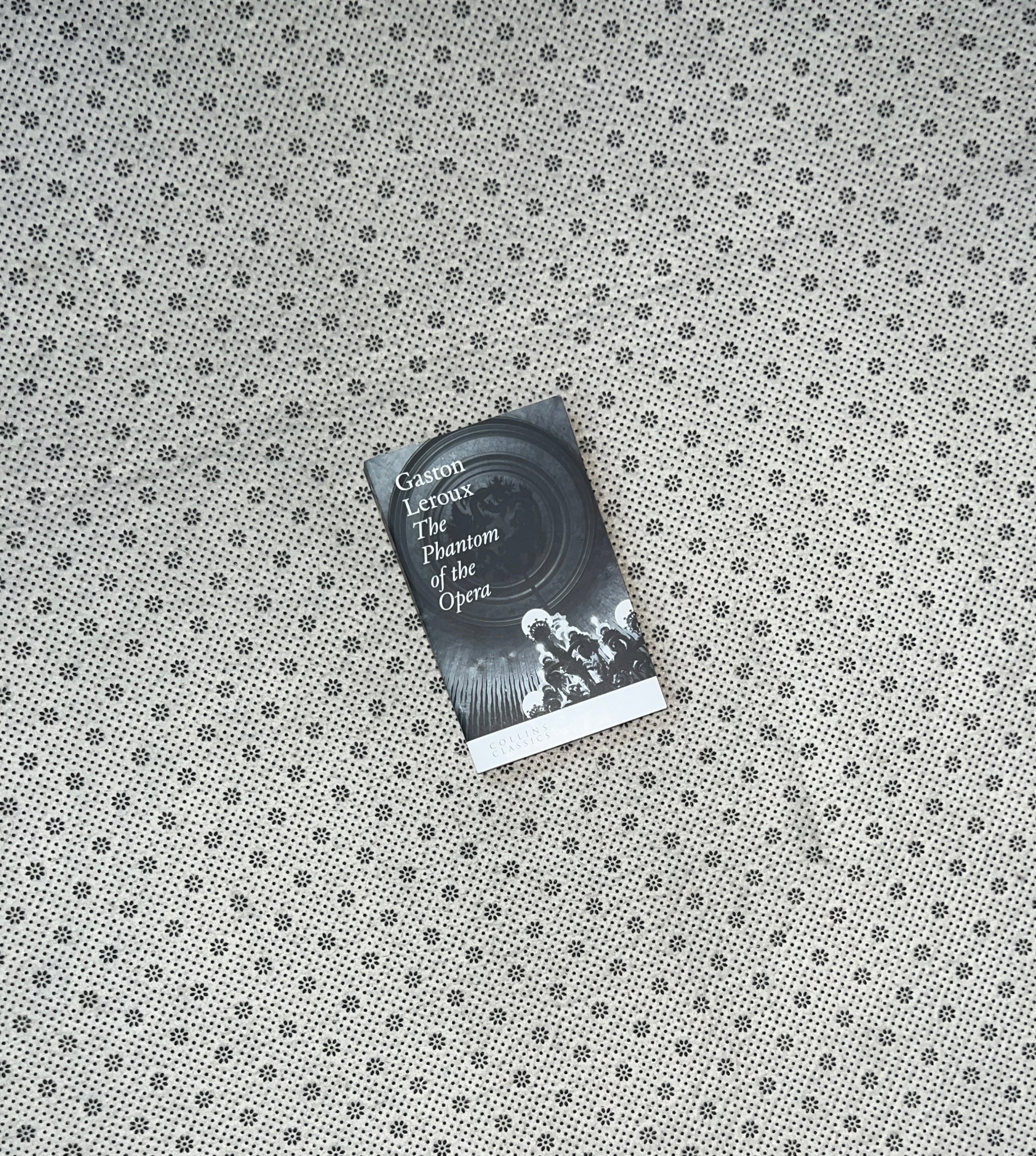 THE PHANTOM OF THE OPERA by Gaston Leroux