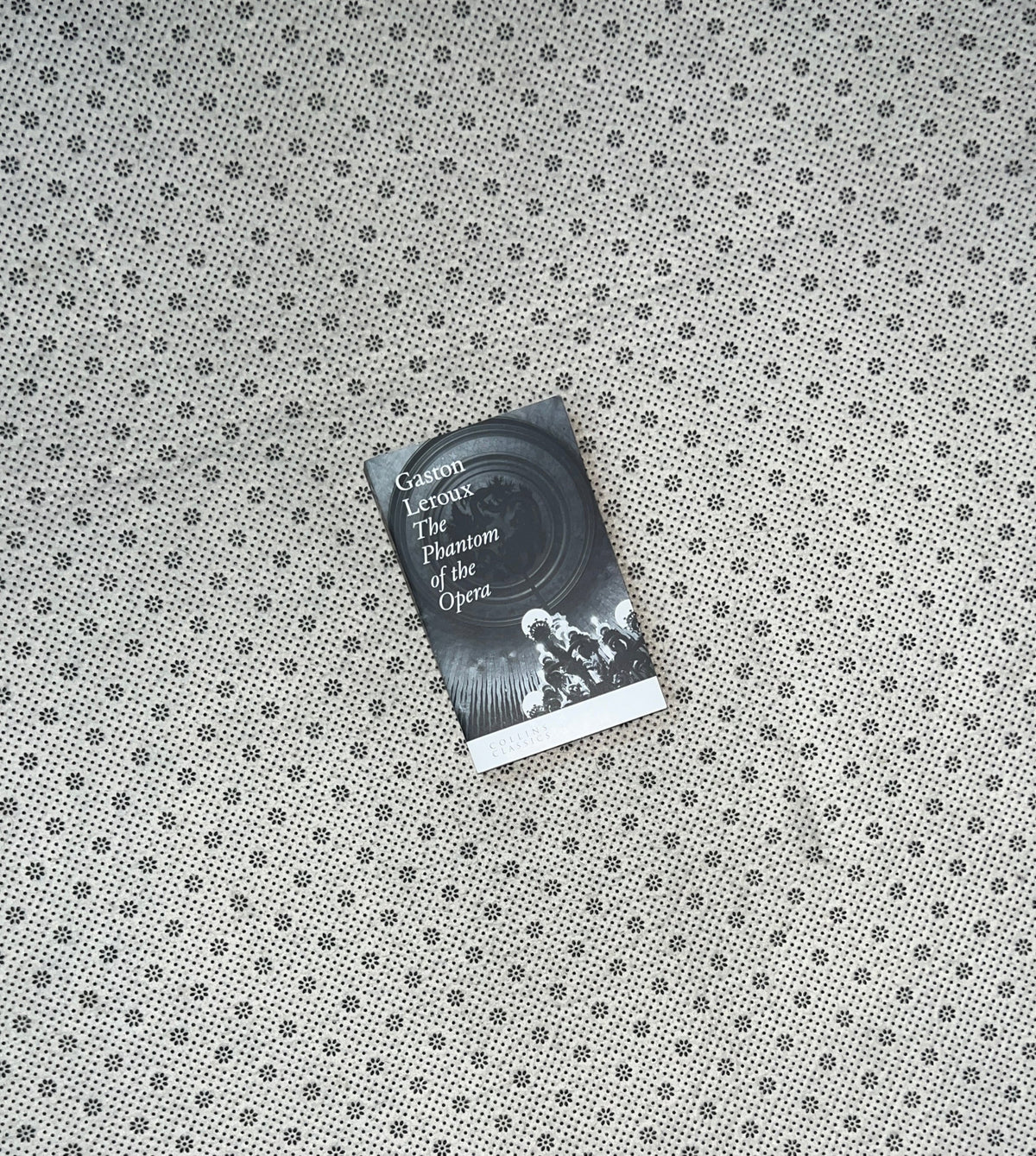 THE PHANTOM OF THE OPERA by Gaston Leroux