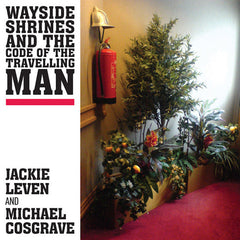 Jackie Leven And Michael Cosgrave - Wayside shrines and the code of the travelling man (CD)