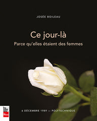 Ce jour-là: Parce qu'elles étaient des femmes