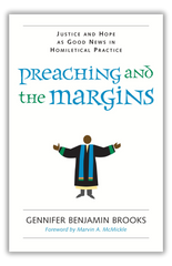 Preaching and the Margins | Justice and Hope as Good News in Homiletical Practice (Brooks)