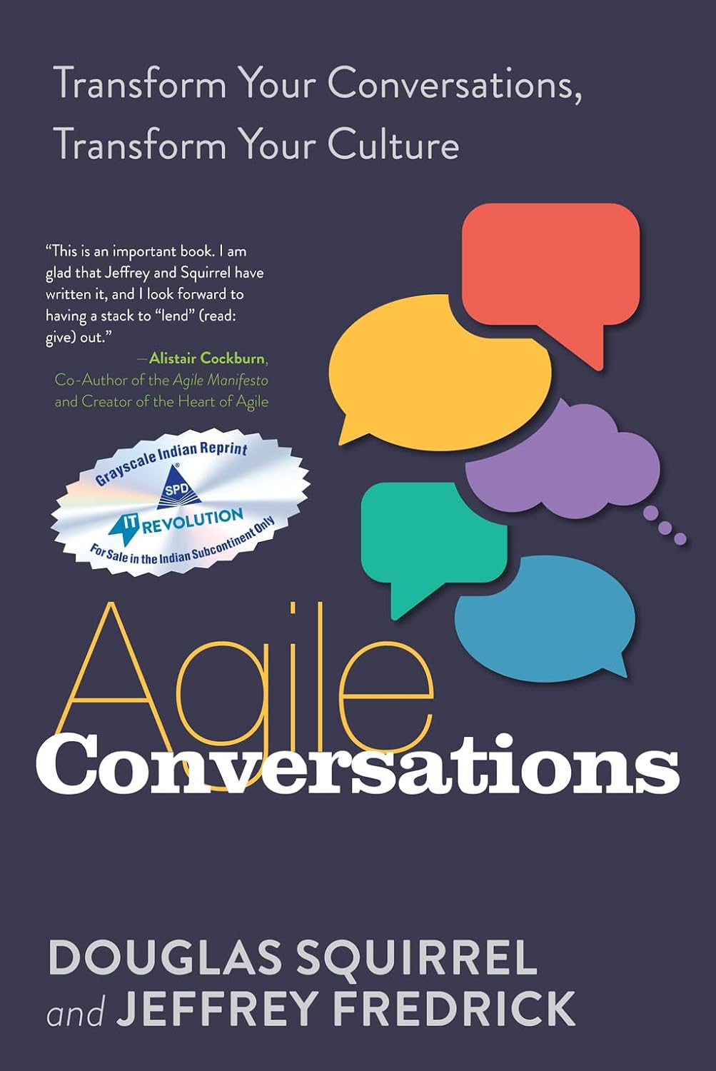 Agile Conversations: Transform Your Conversations, Transform Your Culture (Grayscale Indian Reprint) Paperback - BOOKZONE