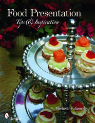Michelle Valigursky : Food Presentation