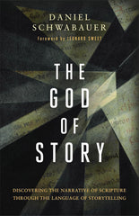 The God of Story - by Daniel Schwabauer (Paperback)