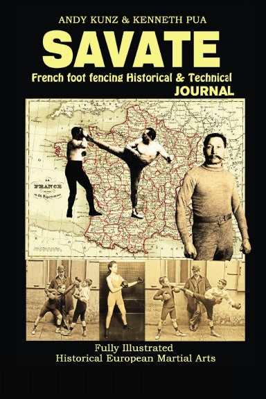 Savate: French Foot Fencing Historical & Technical Journal Fully Illustrated Historical European Martial Arts