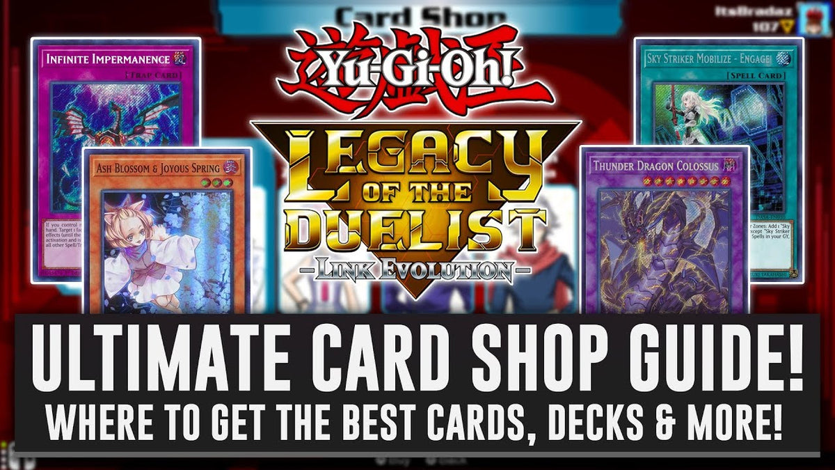 Yu-Gi-Oh! Legacy Of The Duelist: Link Evolution Card Shop Guide! Where To  Find The BEST Cards!