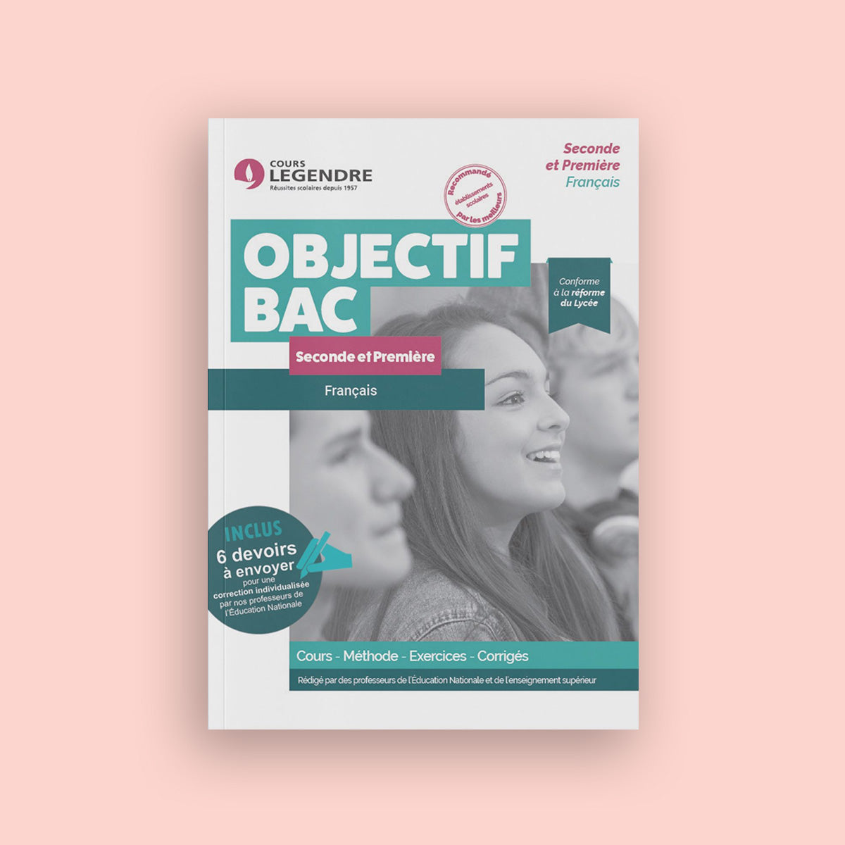 Objectif Bac - 2nde et 1ère - Français avec 6 devoirs à envoyer
