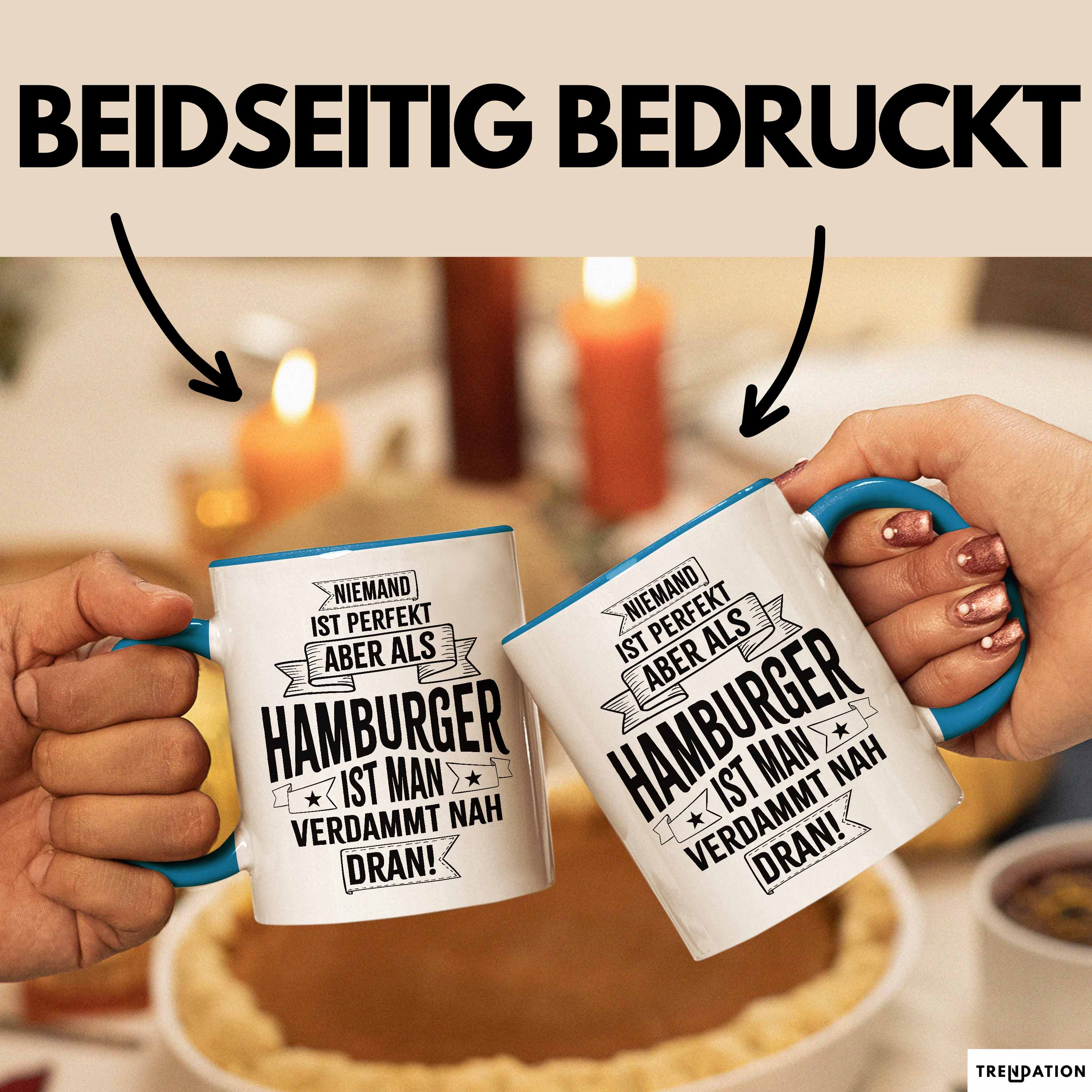 Hamburg Tasse Fan Hamburger Geschenkidee Spruch Niemand Ist Perfekt Aber Als Hamburger Ist Man Verdammt Nah Dran Kaffee-Becher Blau Trendation